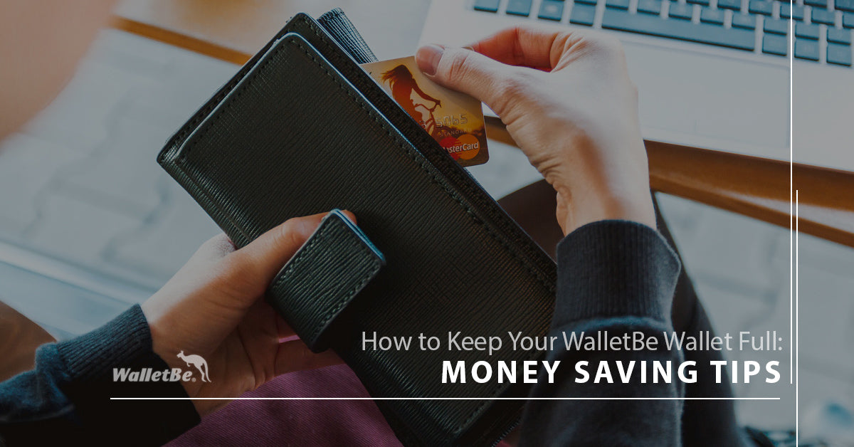 Money Saving Tips to Keep Your WalletBe Full
